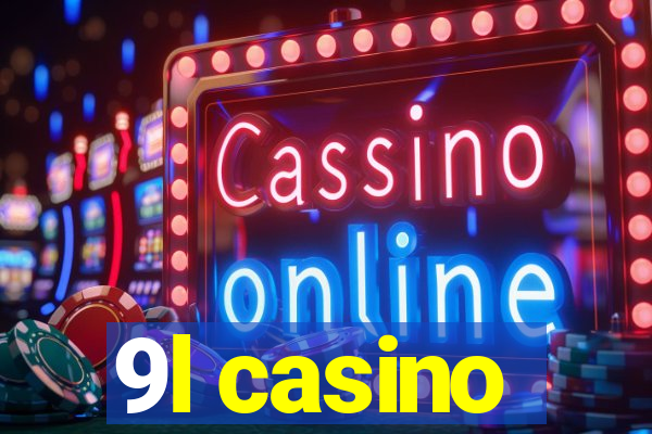 9l casino